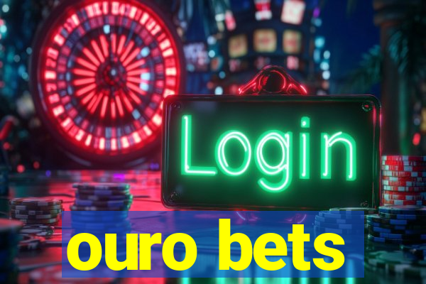 ouro bets